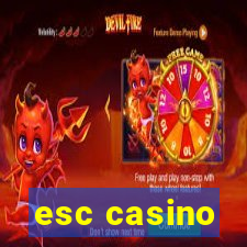 esc casino